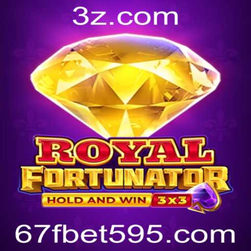 Descubra Royalfort: O Jogo de Apostas com 67f Bet que Está Revolucionando o Mercado